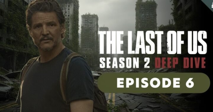 The Last of Us Season 2: A Deeper Dive into Survival and Revenge